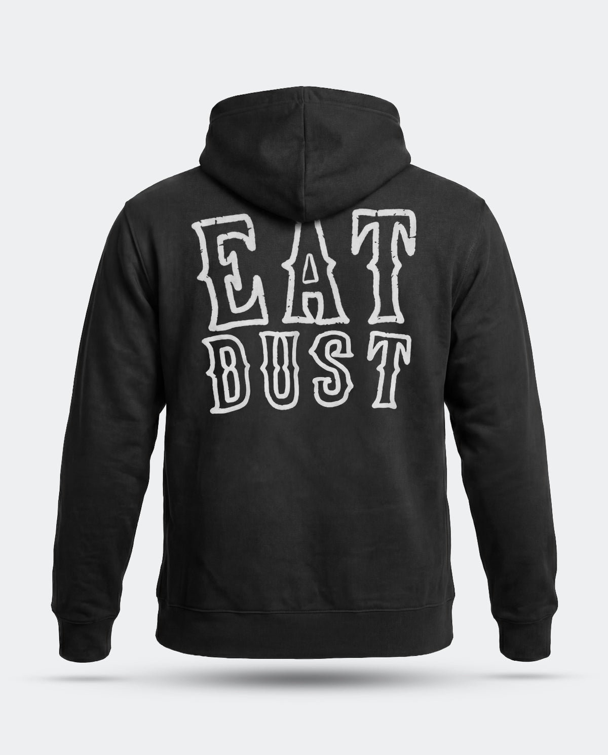 A black pullover hoodie shown from the back, featuring the words 'EAT DUST' printed in a large, distressed white font across the upper back - Eat Dust me's Hoodie by Greasy Hands Society