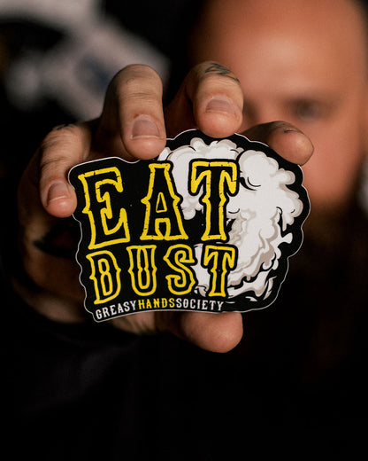 Eat Dust Smoke Sticker - Greasy Hands Society 