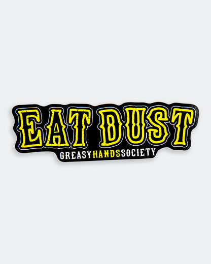 Eat Dust Sticker - Greasy Hands Society 